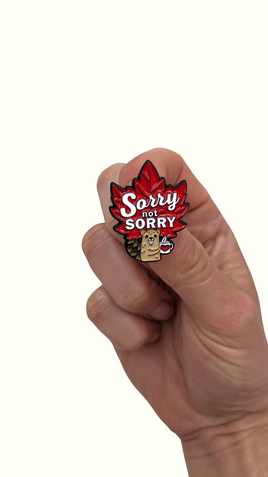 Sorry Not Sorry Maple Pin